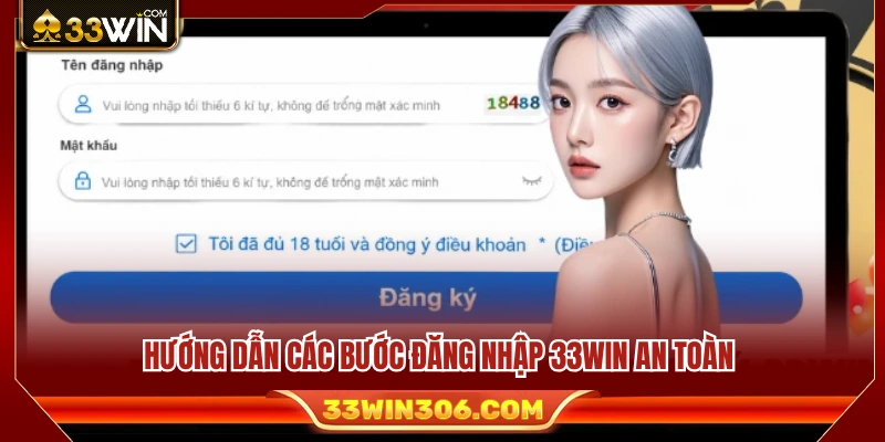 Quy trình đăng nhập 33WIN đúng cách và bảo mật cao 